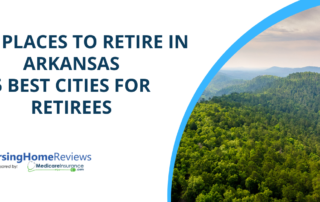 Best Places to Retire in Arkansas: 5 Best Cities for Retirees