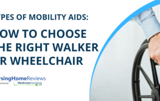 "Types of Mobility Aids : How to choose the right walker or wheelchair" text over image of closeup senior hands placed on wheelchair wheels
