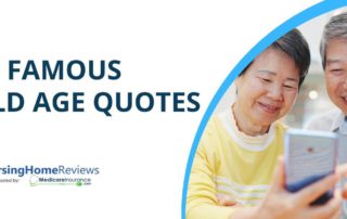 "10 Famous Old Age Quote" text over image of senior Asian couple smiling while reading from smart phone.