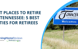 "Best Places to Retire in Tennessee: 5 Best Cities for Retirees" text over image of Tennessee welcome sign