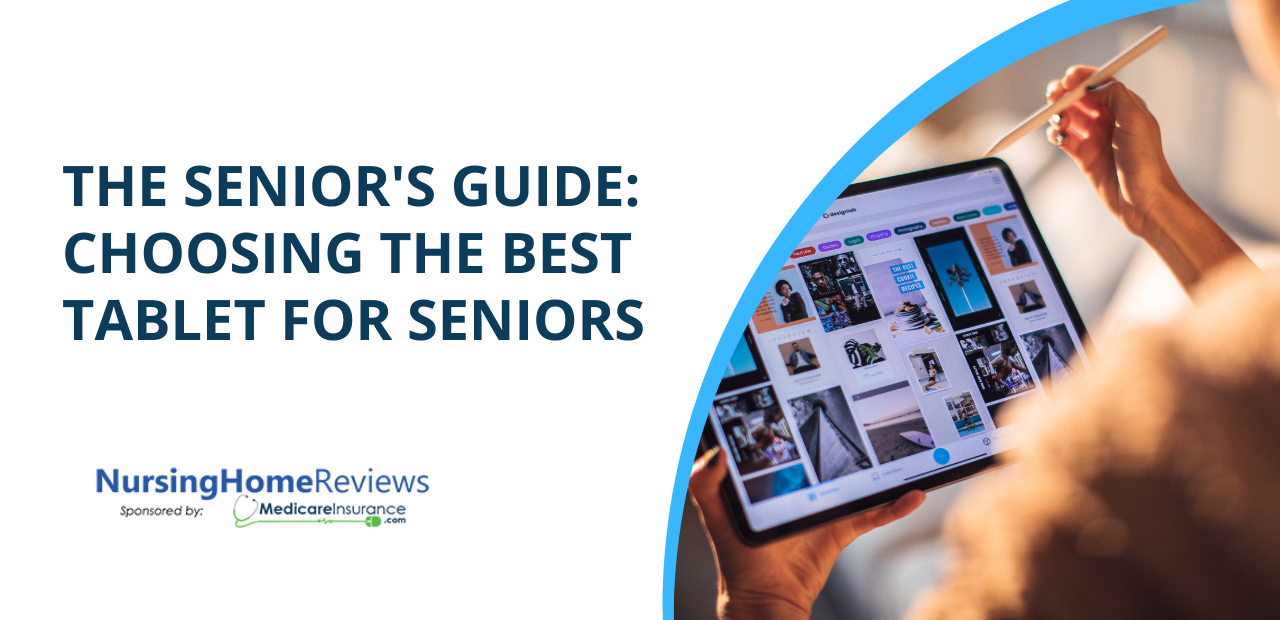 The Senior’s Guide: Choosing the Best Tablet for Seniors