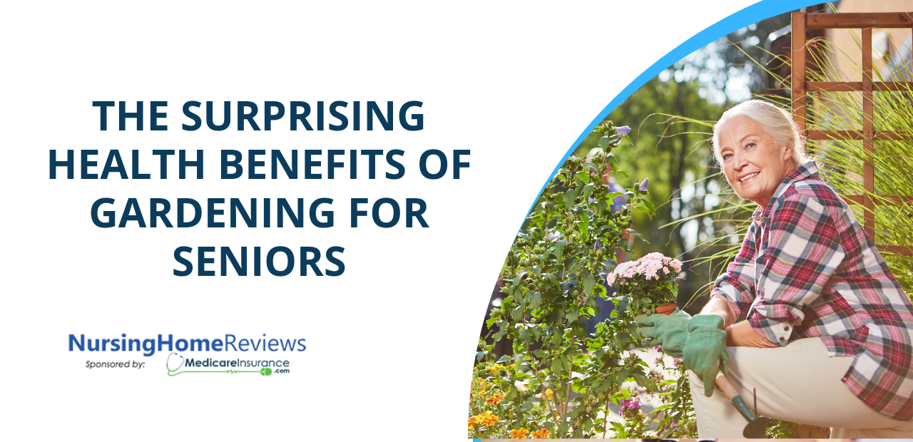 The Surprising Health Benefits of Gardening for Seniors
