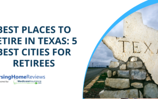 "Best Places to Retire in Texas: 5 Best Cities for Retirees" text over image of Texas sign made of stone