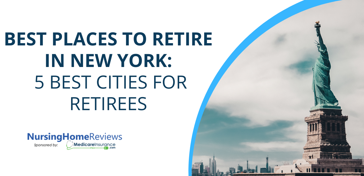Best Places to Retire in New York: 5 Best Cities for Retirees