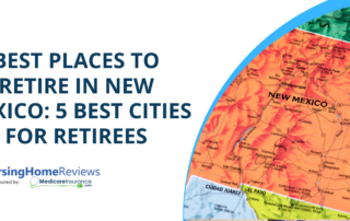 "Best Places to Retire in New Mexico: 5 Best Cities for Seniors" text over image of map of New Mexico