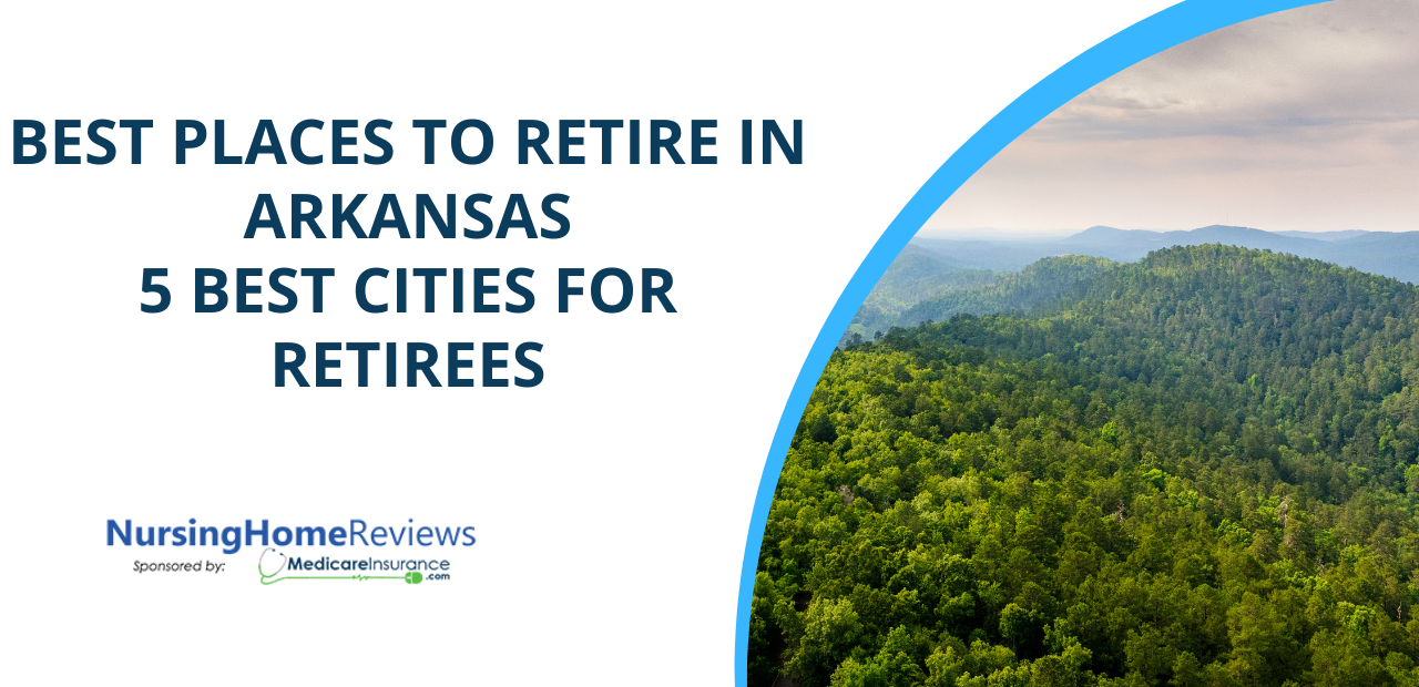 Best Places to Retire in Arkansas: 5 Best Cities for Retirees