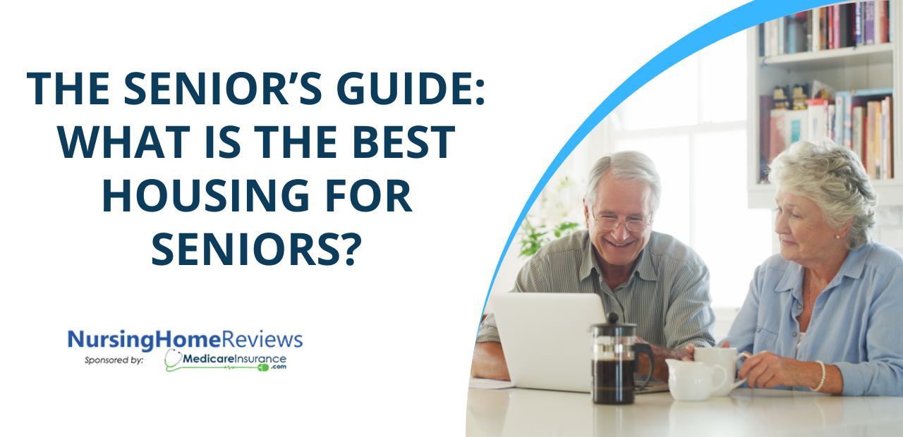 The Senior’s Guide: What is the Best Housing for Seniors?
