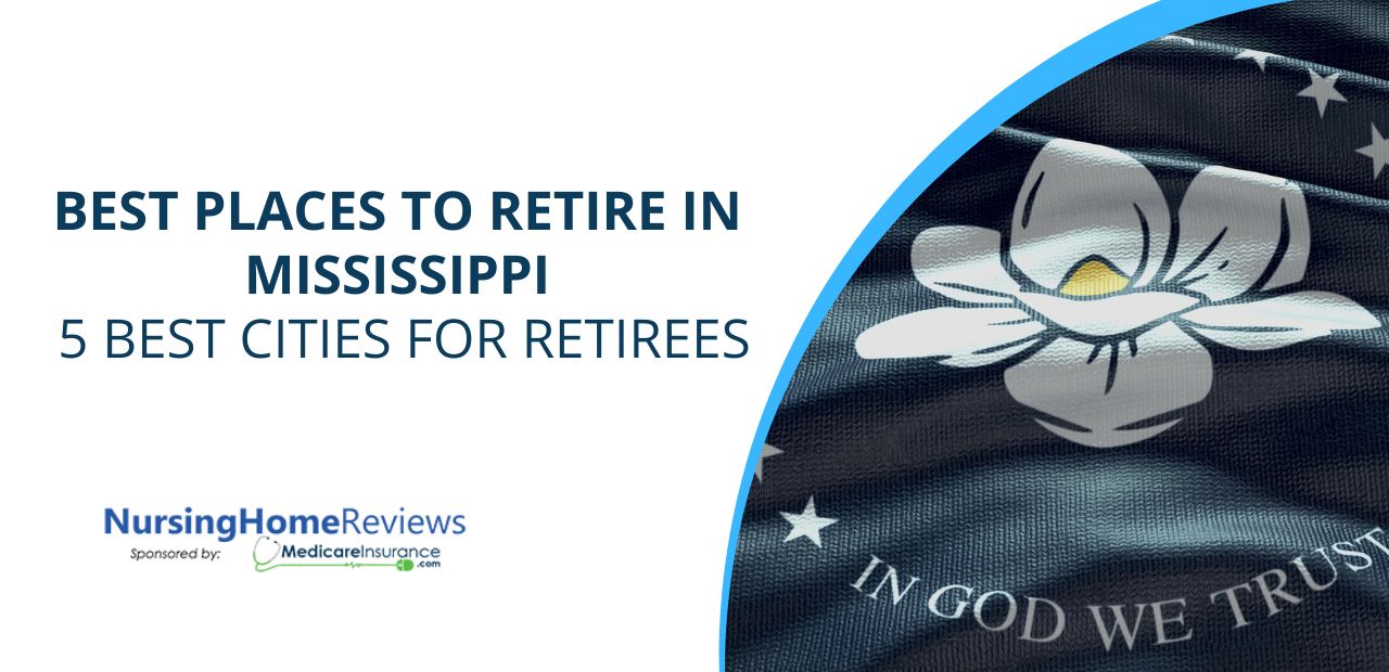 Best Places to Retire in Mississippi: 5 Best Cities for Retirees